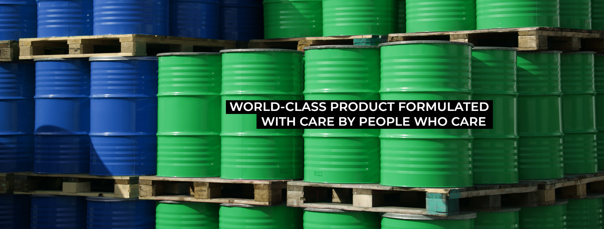 World-class products made with care by people who care